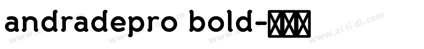 andradepro bold字体转换